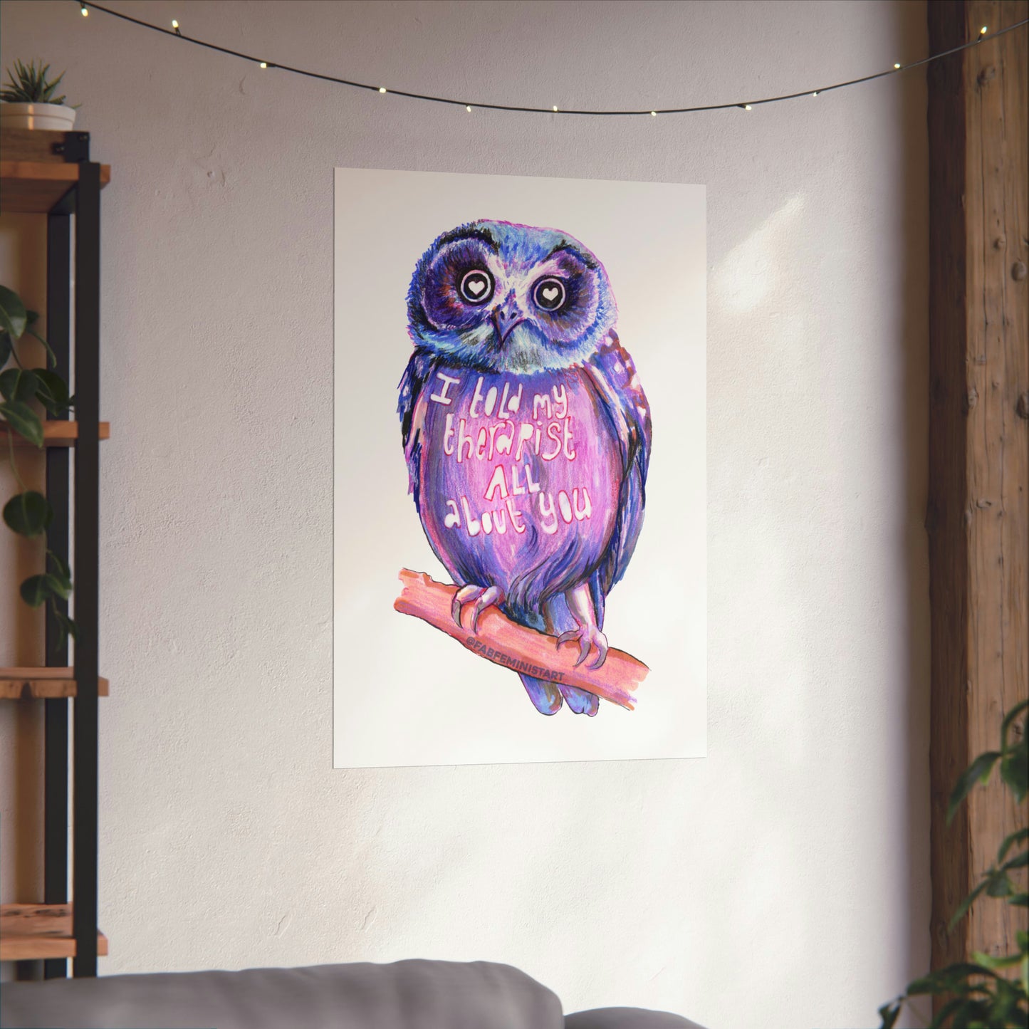 I Told My Therapist All About You: Mental Health Print