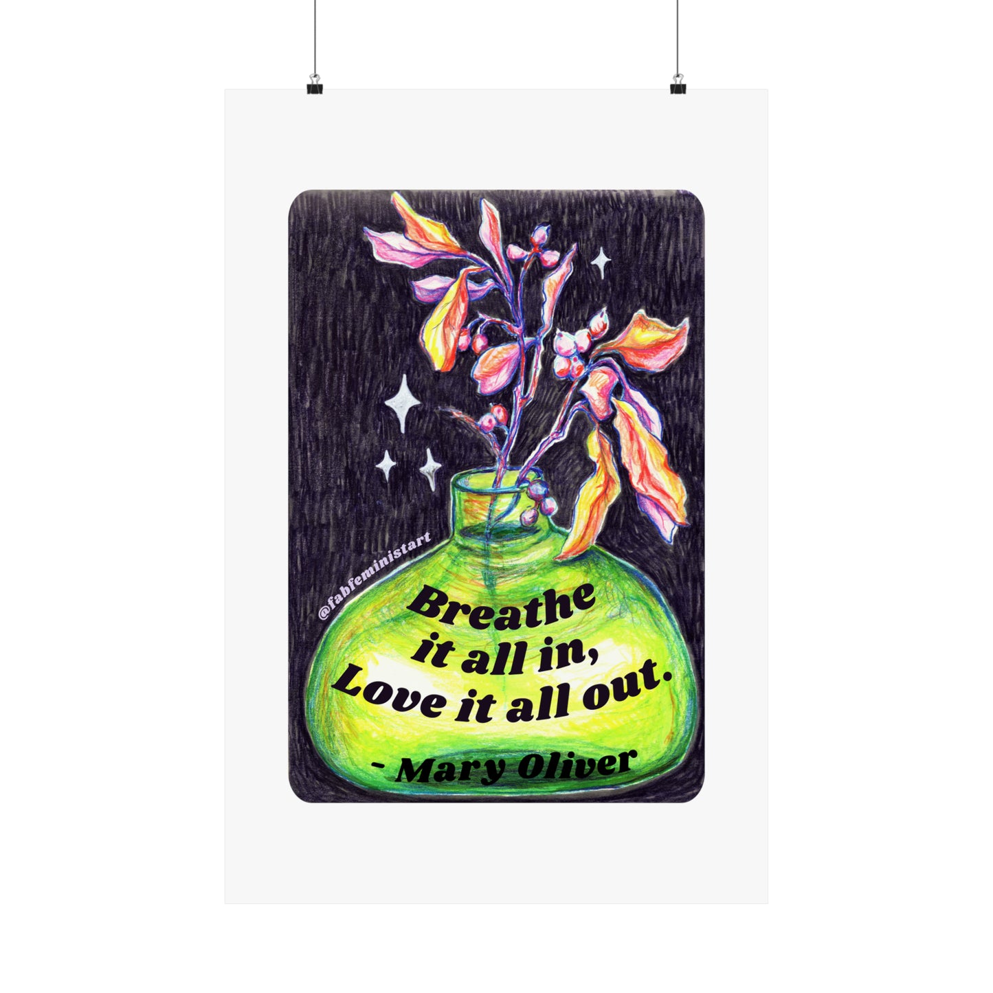 Breathe it all in love it all out, Mary Oliver: Mental health print