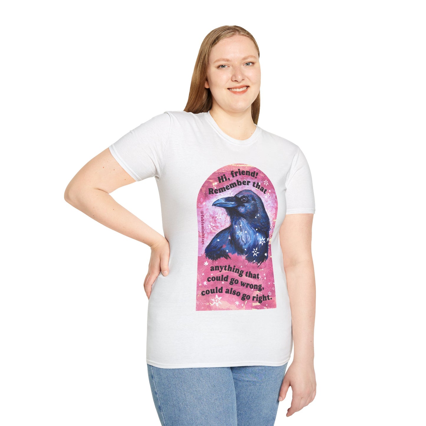 Hi friend Remember that anything that could go wrong, could also go right: Mental Health Shirt