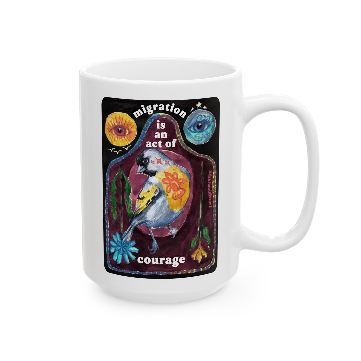 Migration Is An Act Of Courage: Feminist Mug