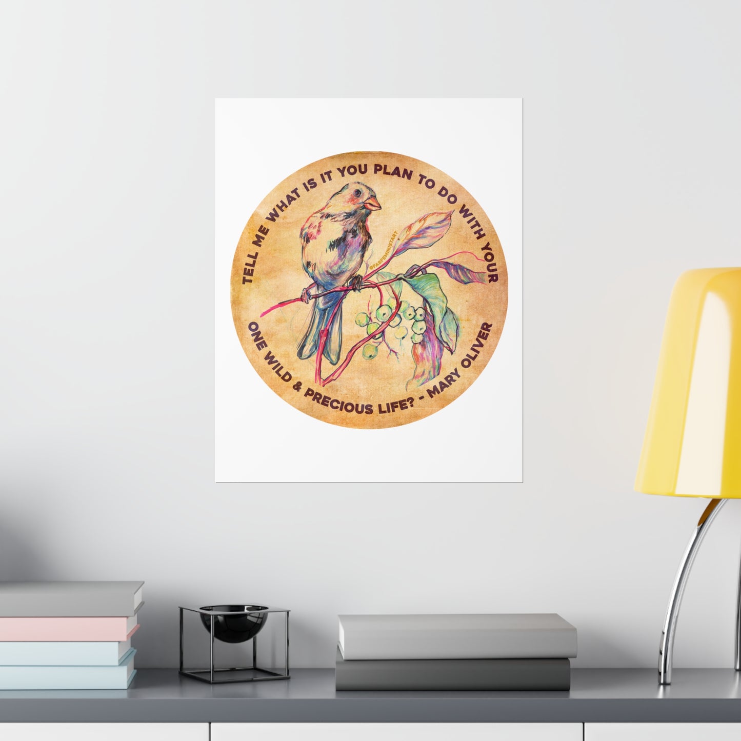 Tell me what is you plant to do with your one wild & precious life, Mary Oliver: Feminist Art Print