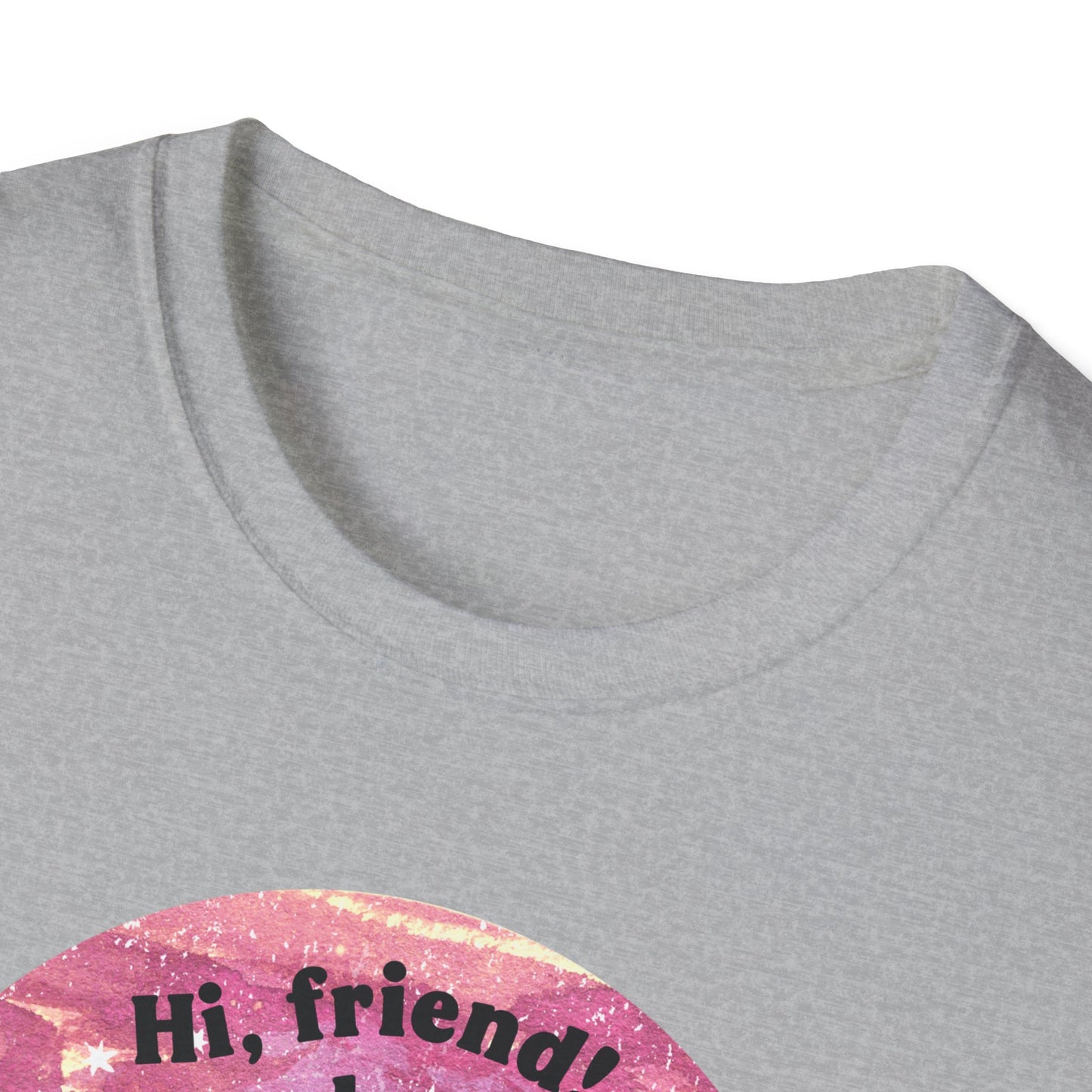 Hi friend Remember that anything that could go wrong, could also go right: Mental Health Shirt