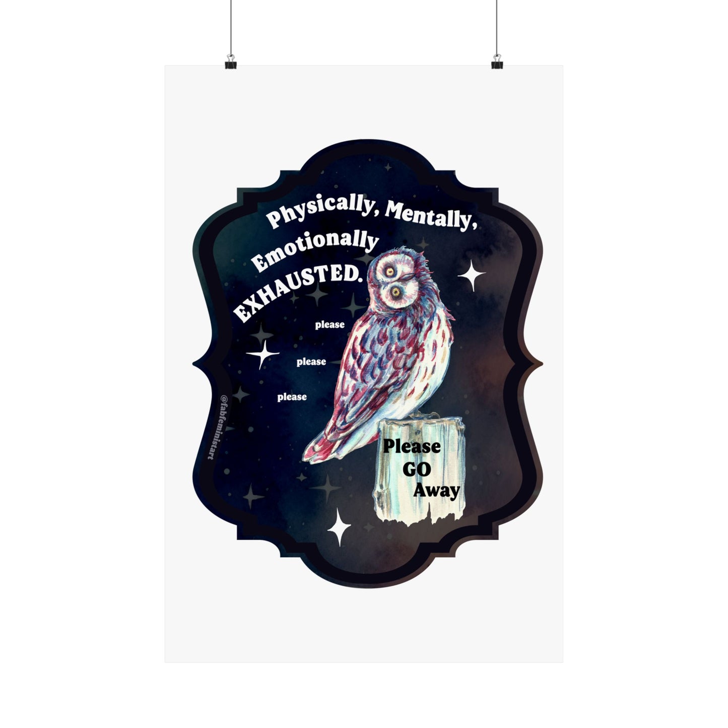 Physically Mentally Emotionally Exhausted: Mental Health Art Print