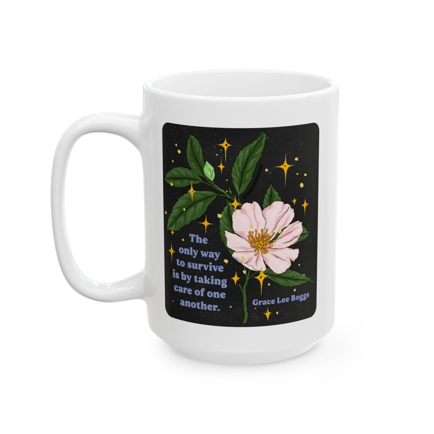 The only way to survive is by taking care of one another, Grace Lee Boggs: Feminist Mug