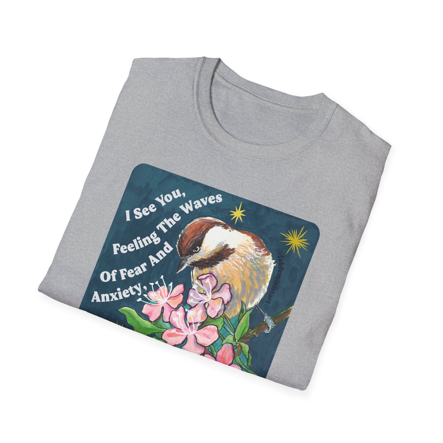 I See You Feeling The Waves Of Fear And Anxiety And Still Pushing Onward: Mental Health Shirt