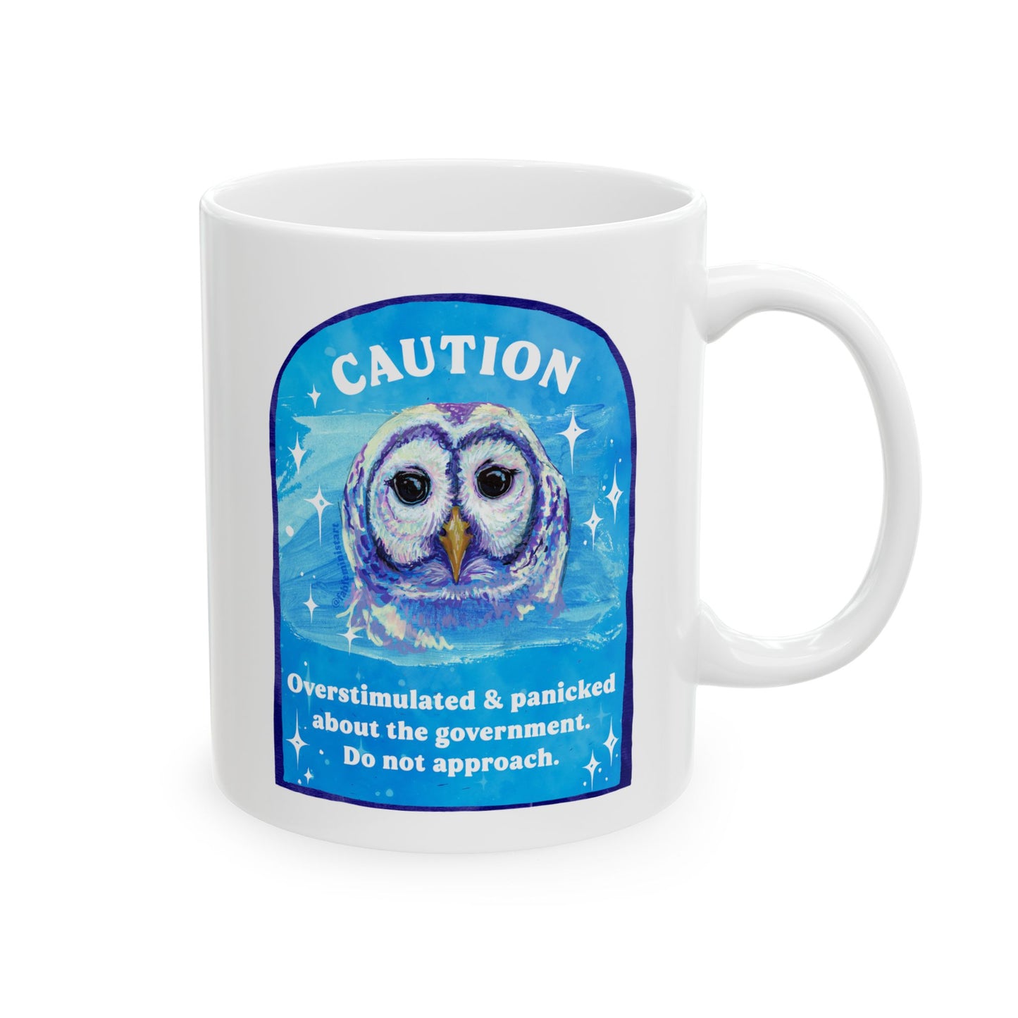 CAUTION Overstimulated and panicked about the government. Do not approach: Feminist Mug