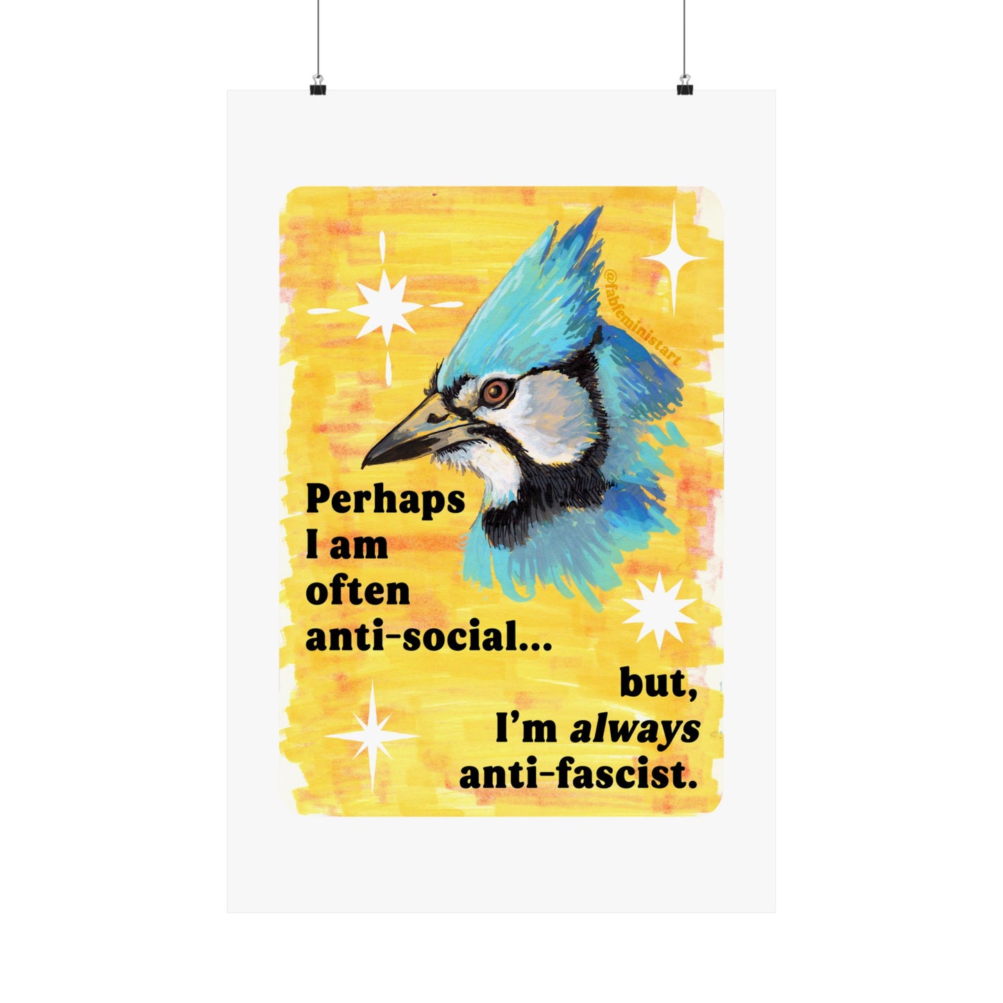 Perhaps I am often anti-social... but I'm *always* anti-fascist: feminist art print
