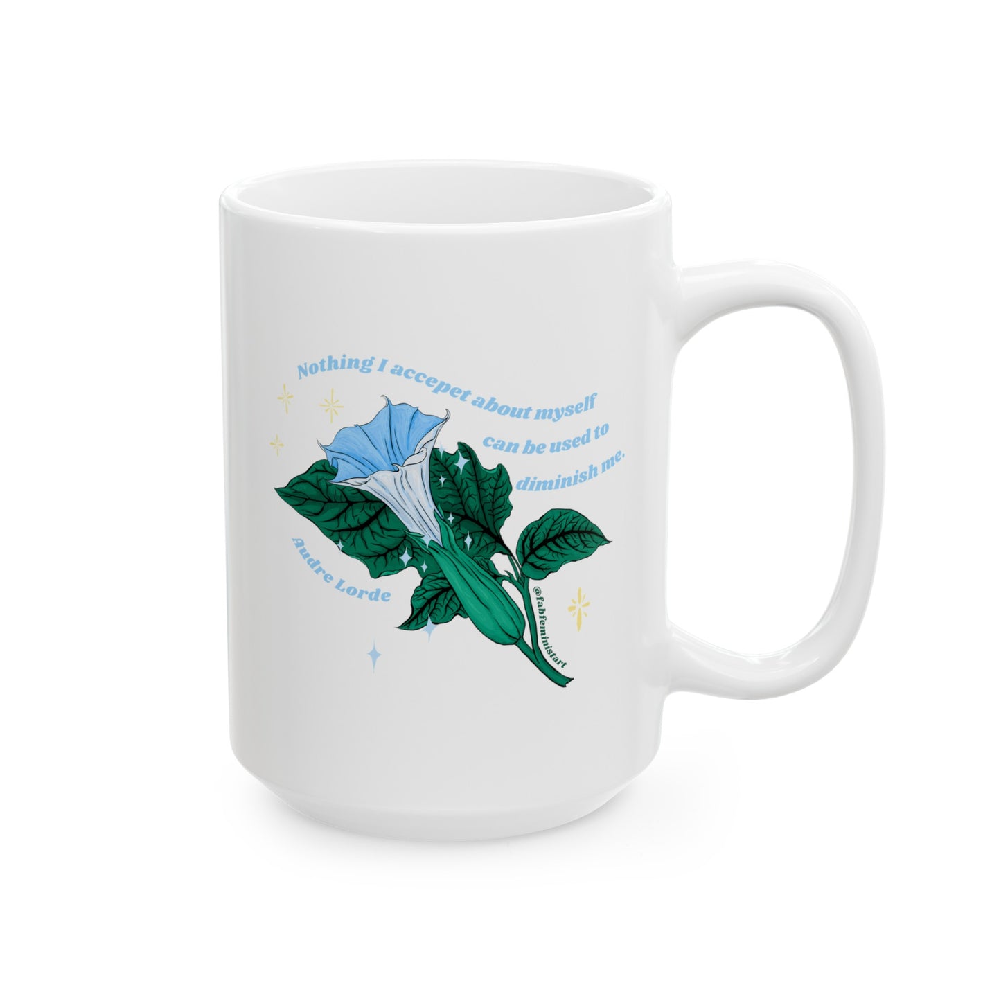 Nothing I accept about myself can be used to diminish me, Audre Lorde: Feminist Mug