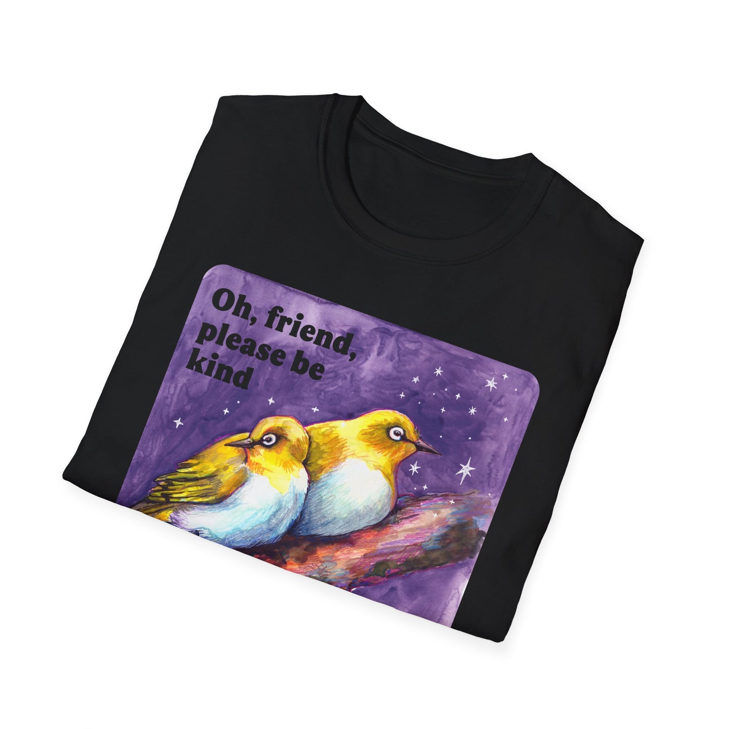 Oh, friend please be kind We all have the late-stage capitalism scaries: Feminist Shirt