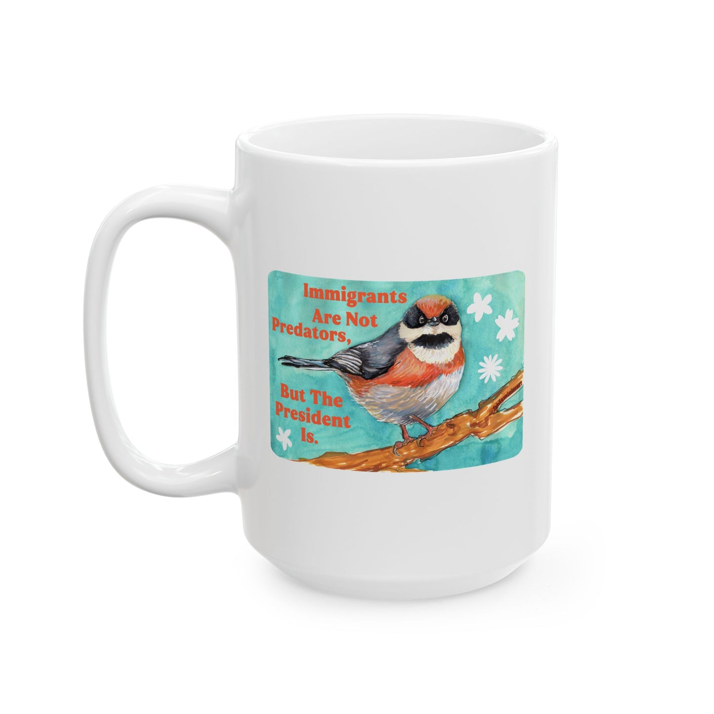 Immigrants are not predators, but the president is: Feminist Mug