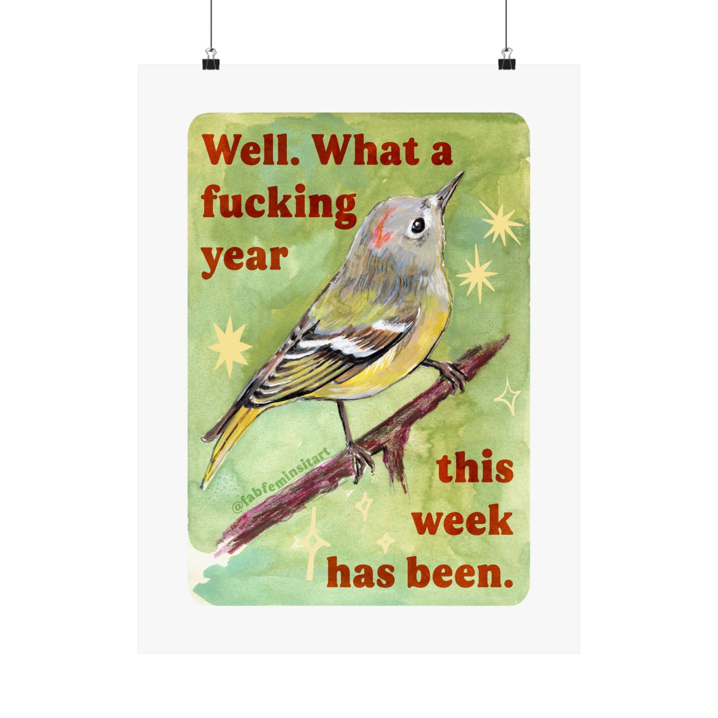Well What a fucking year this week has been: Mental Health Art Print