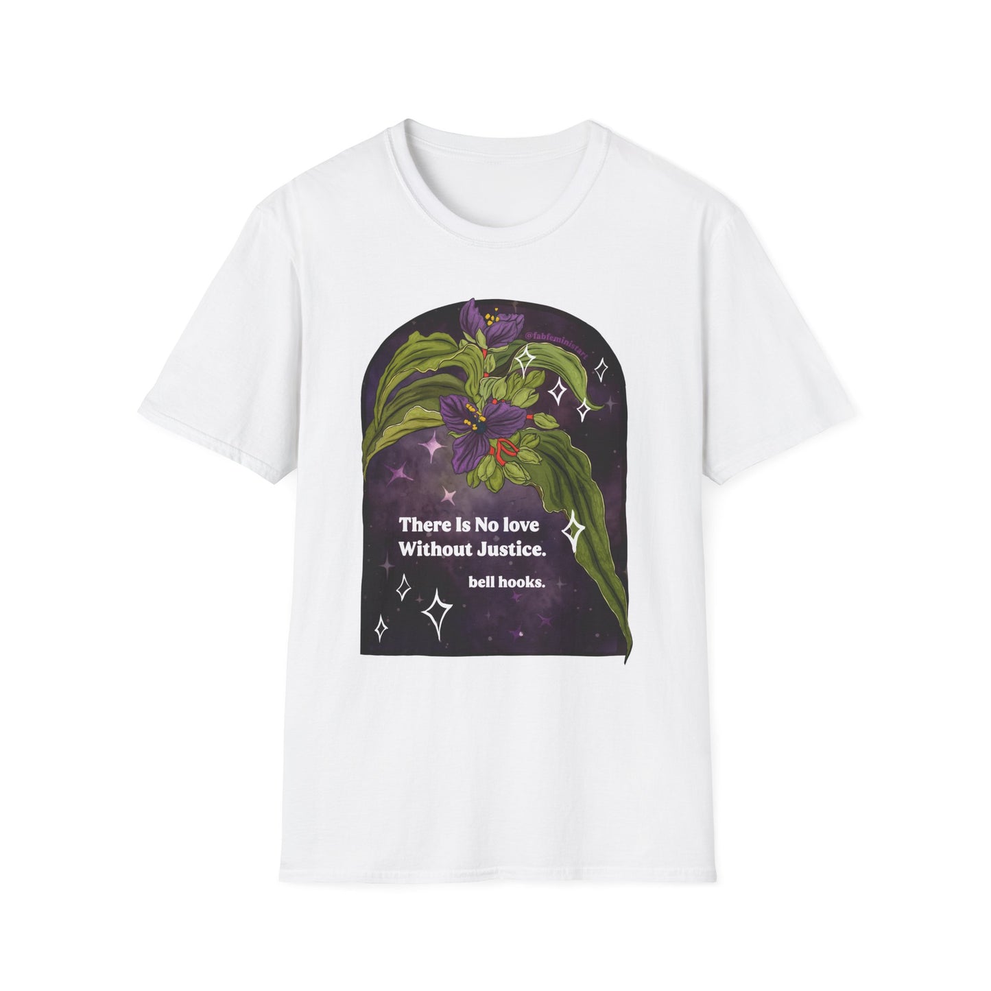There is no love without justice, bell hooks: Feminist Shirt