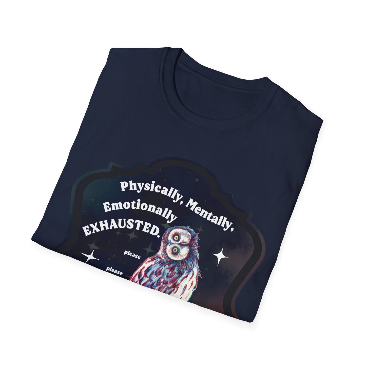 Physically, Mentally, Emotionally EXHAUSTED: Mental Health Shirt