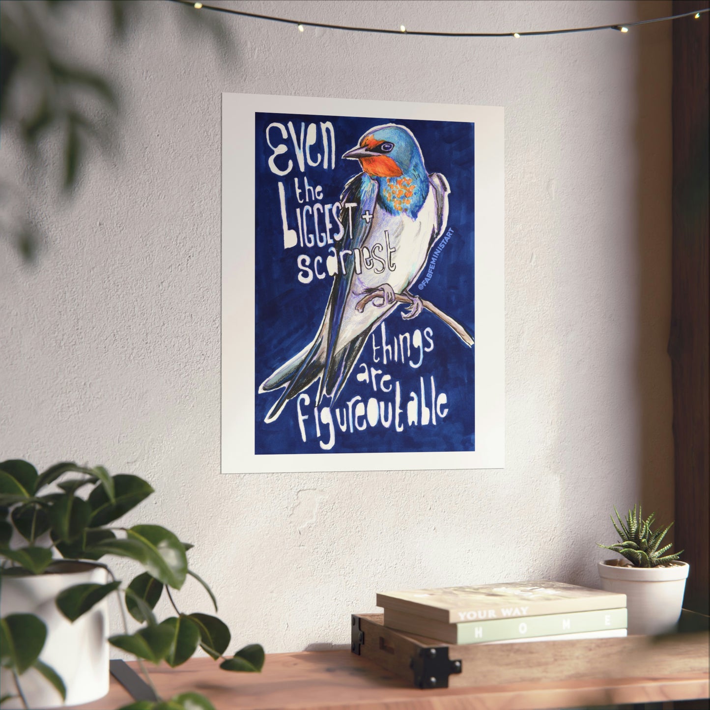 Even The Biggest Scariest Things Are Figureoutable: Mental Health Art Print