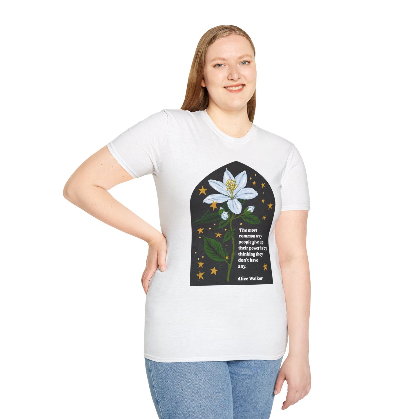 The most common way people give up their power is by thinking they don't have any, Alice Walker: Feminist Shirt