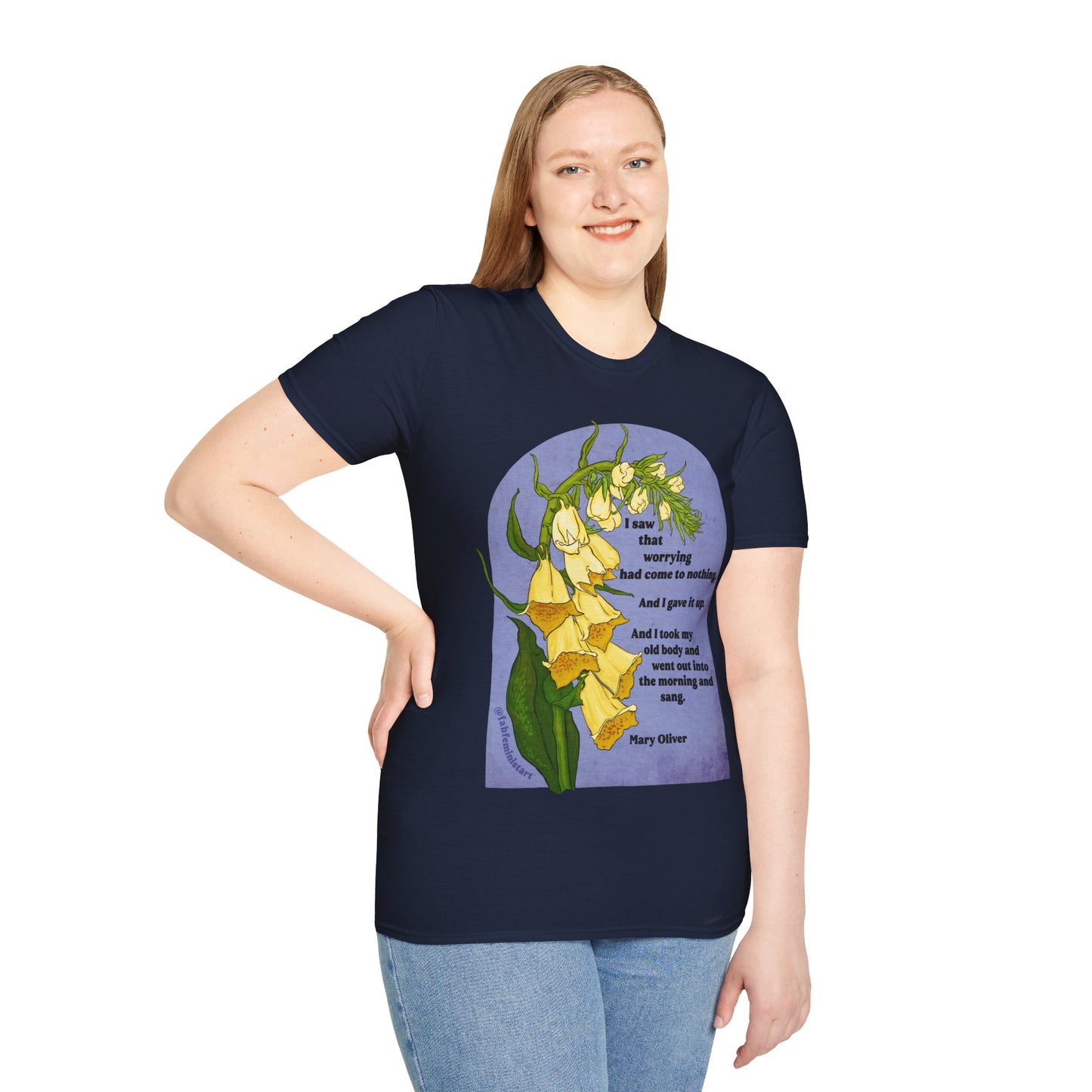 I saw that worrying had come to nothing, Mary Oliver: Feminist Shirt