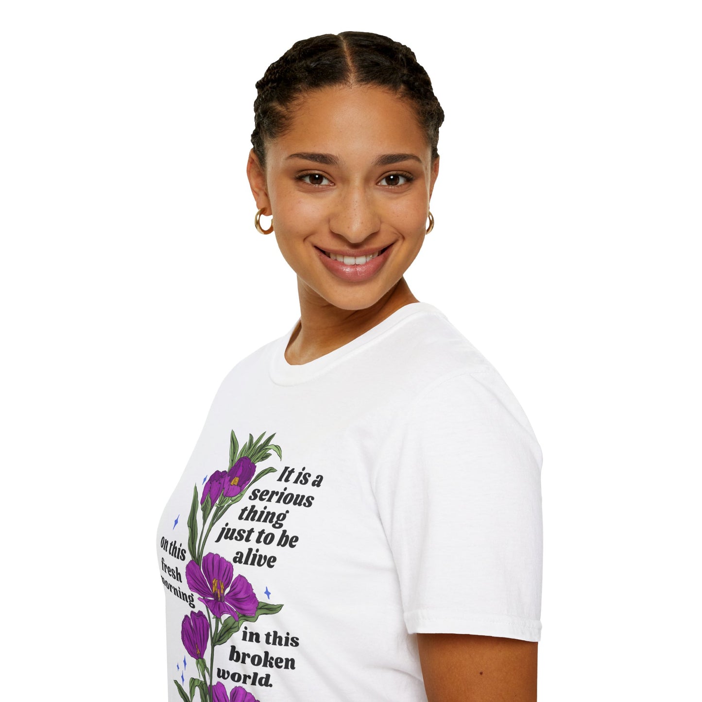 It is a serious thing just to be alive on this fresh morning in this broken world, Mary Oliver: Feminist Shirt