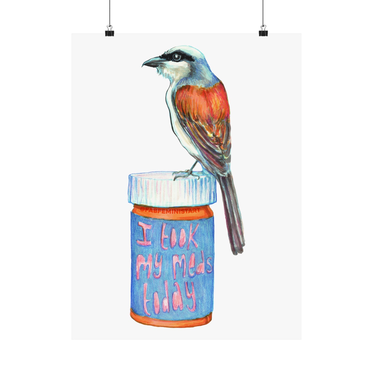 I took My Meds Today: Mental Health Art Print
