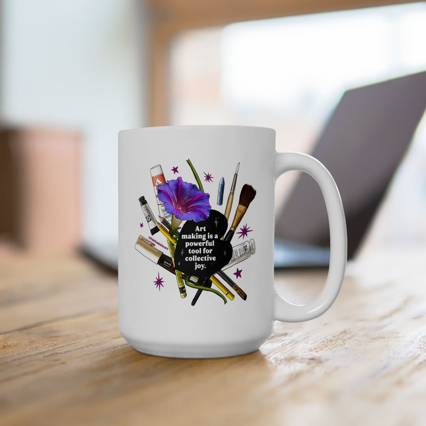Art Making Is A Powerful Tool For Collective Joy: Feminist Mug