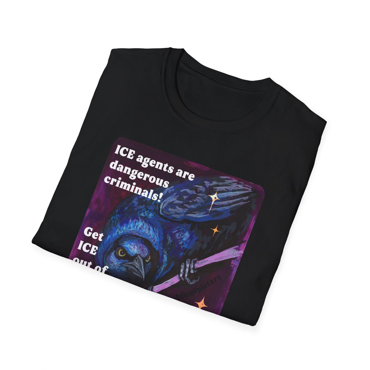 ICE agents are dangerous criminals: Feminist Shirt