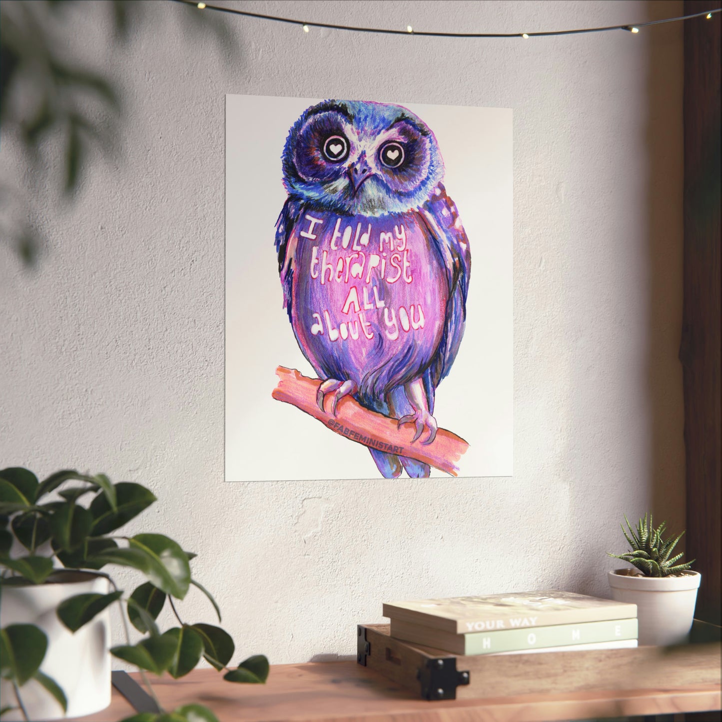 I Told My Therapist All About You: Mental Health Print