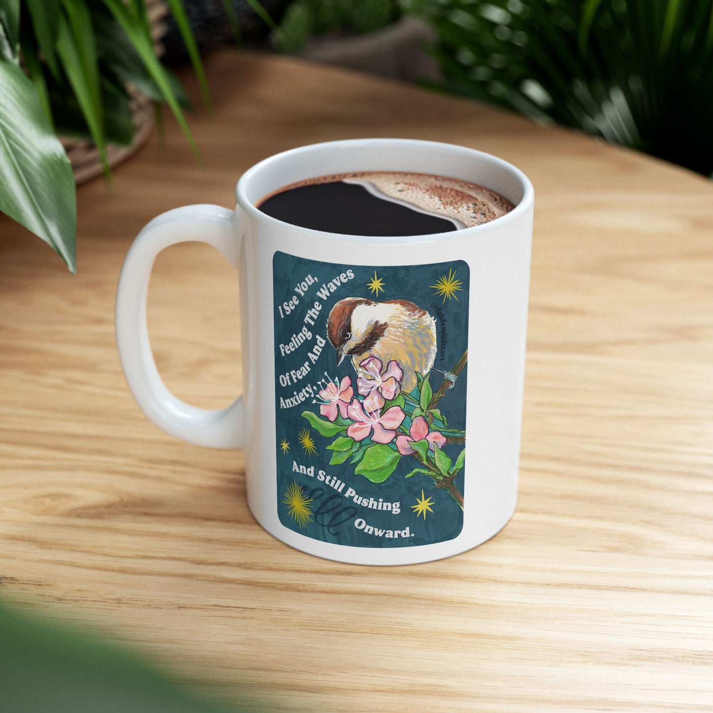 I See You Feeling The Waves Of Fear And Anxiety And Still Pushing Onward: Mental Health Mug