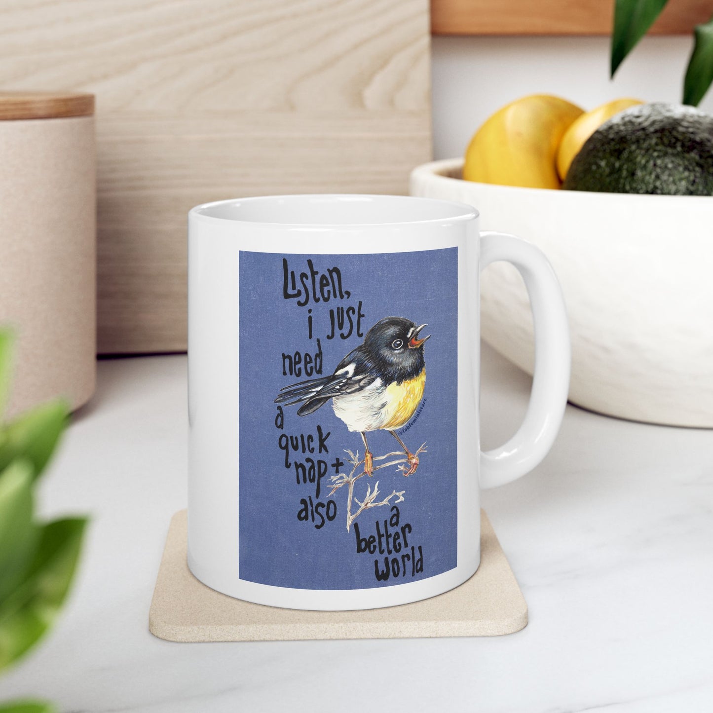 Listen I just need a quick nap and also a better world: Mental Health Mug