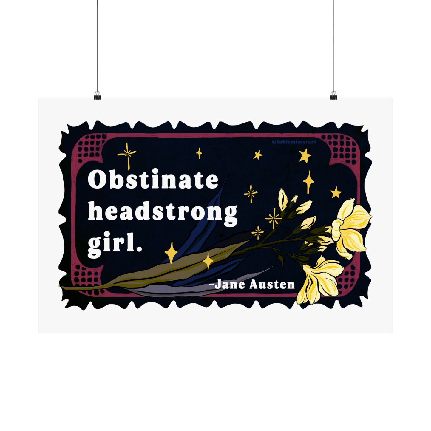 Obstinate headstrong girl, Jane Austen: Feminist Print