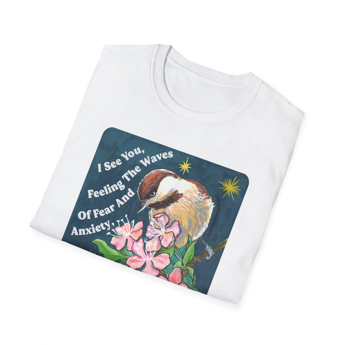 I See You Feeling The Waves Of Fear And Anxiety And Still Pushing Onward: Mental Health Shirt