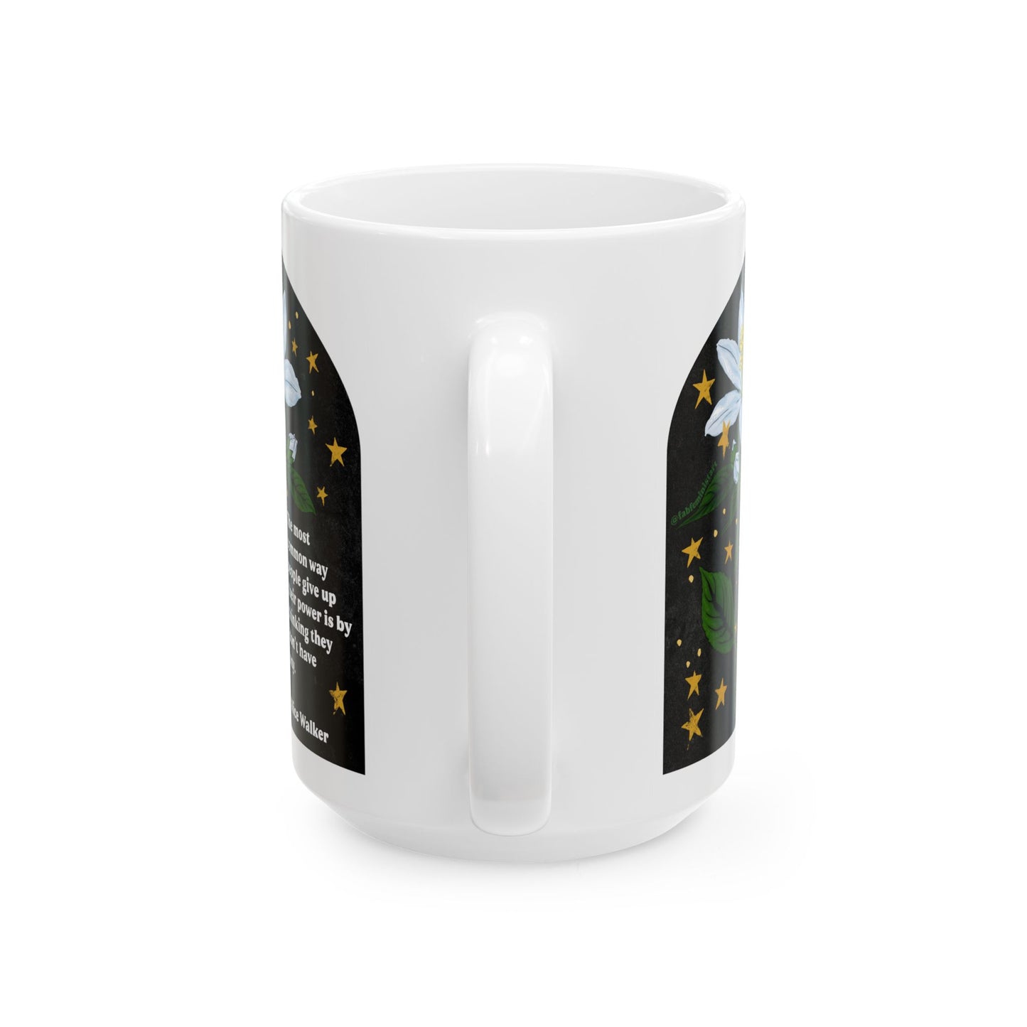 The most common way people give up their power is by thinking they don't have any, Alice Walker: Feminist Mug