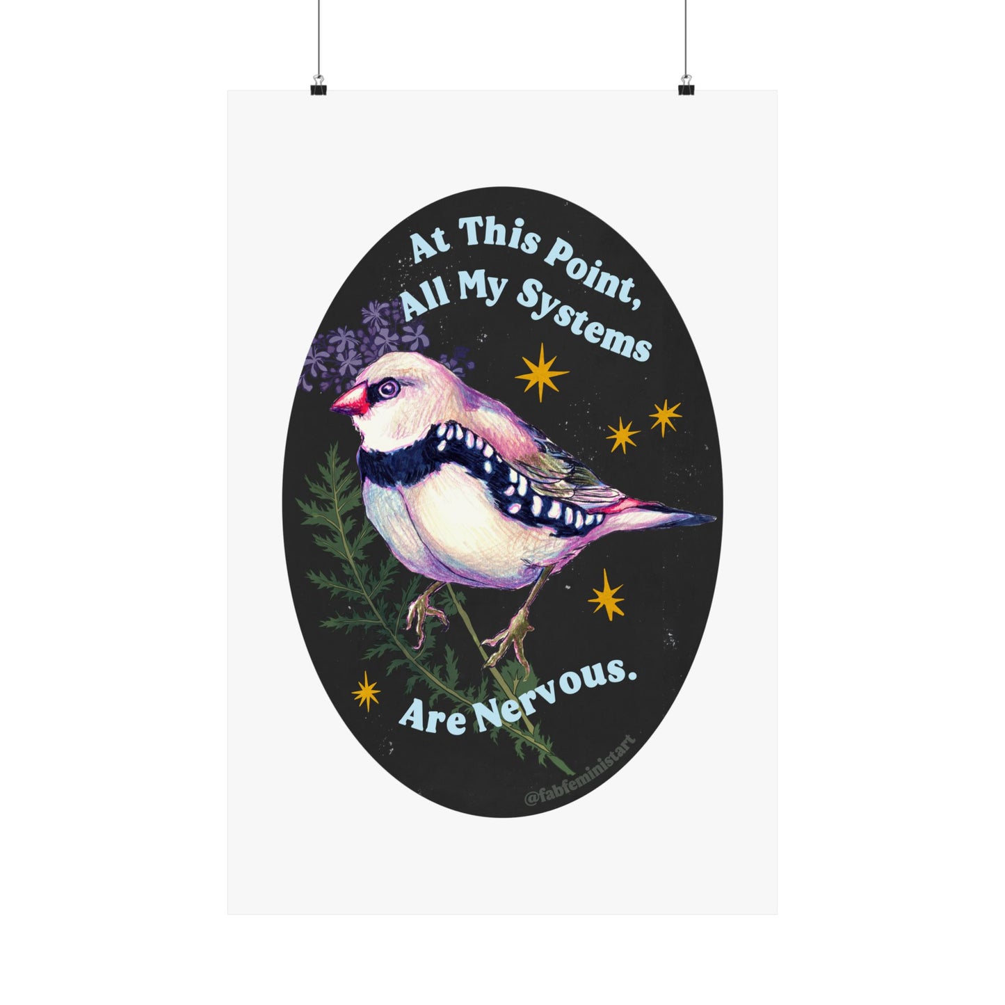 At this point all my systems are nervous: Mental Health Art Print