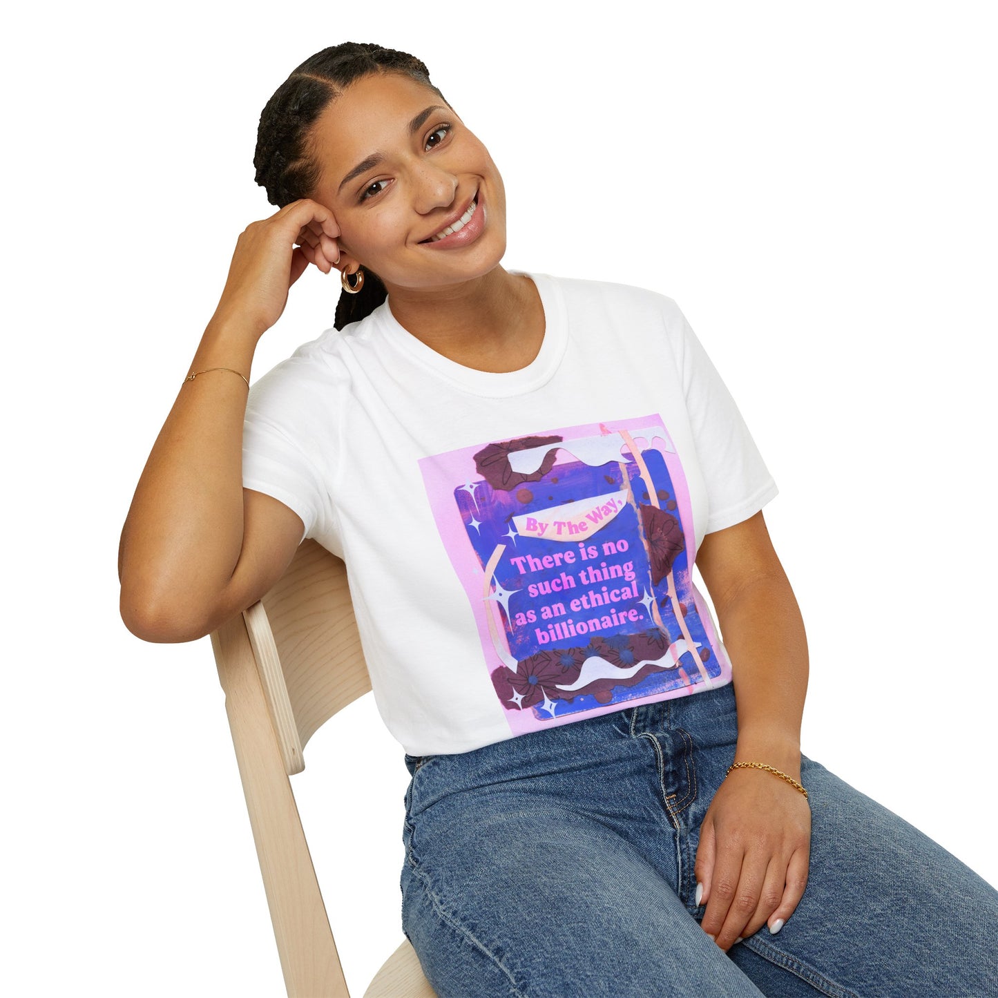 By the way, there is no such thing as an ethical billionaire: feminist shirt