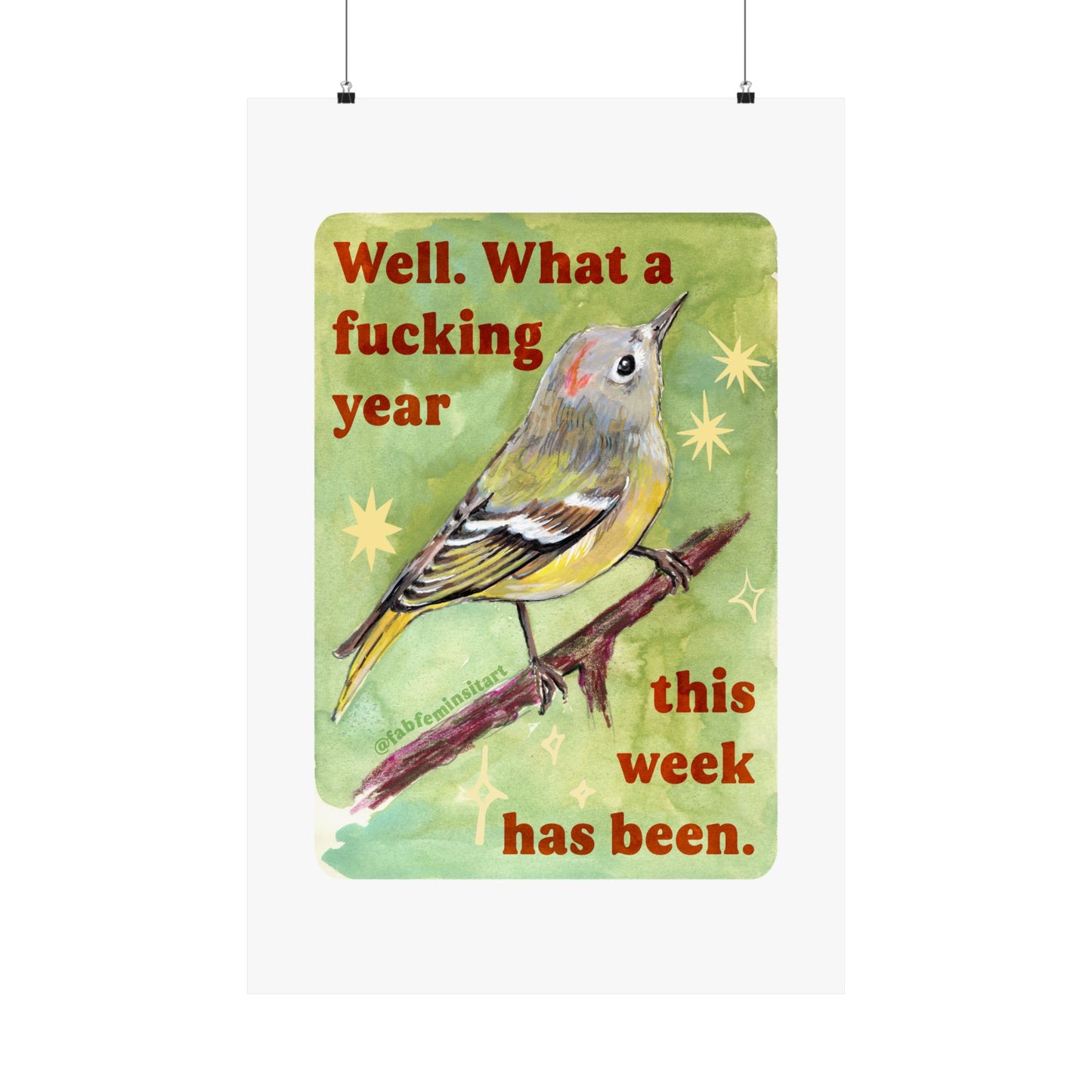 Well What a fucking year this week has been: Mental Health Art Print