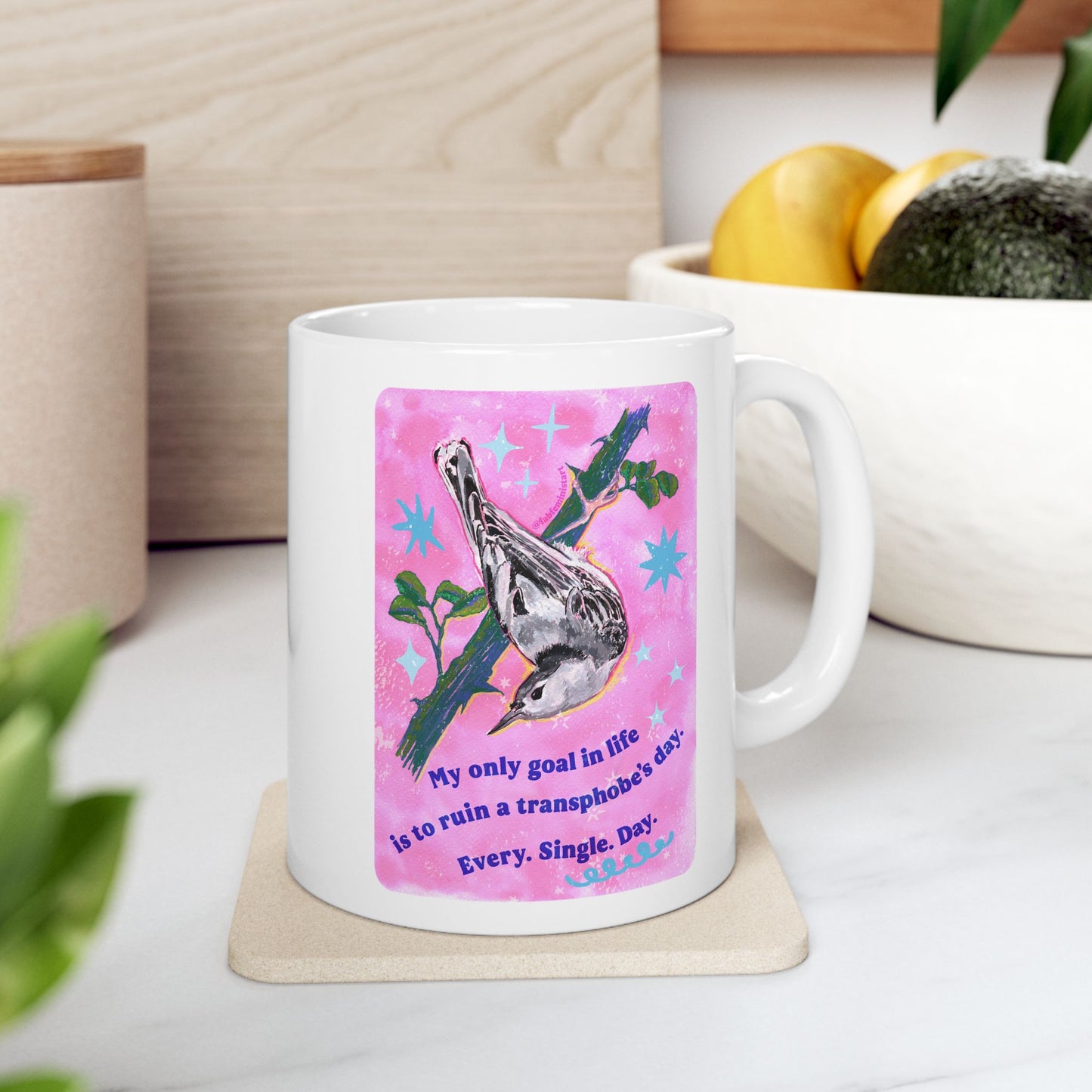 My only goal in life is to ruin a transphobe's day. Every. Single. Day: Feminist Mug