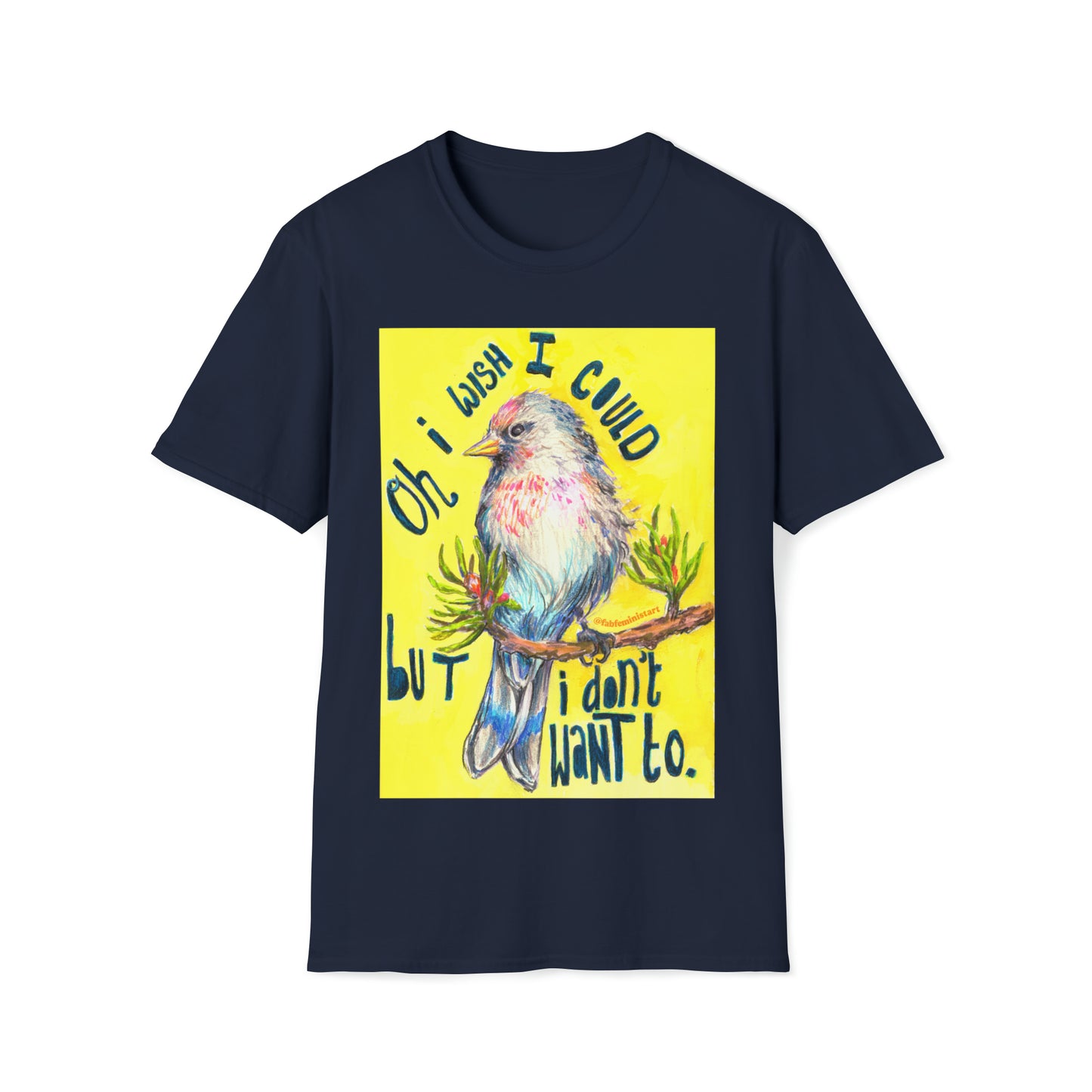 Oh I Wish I Could But I Don't Want To: Mental Health Shirt