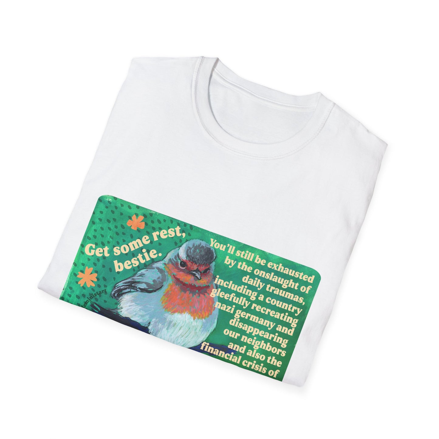 Get Some Rest Bestie: Feminist Shirt