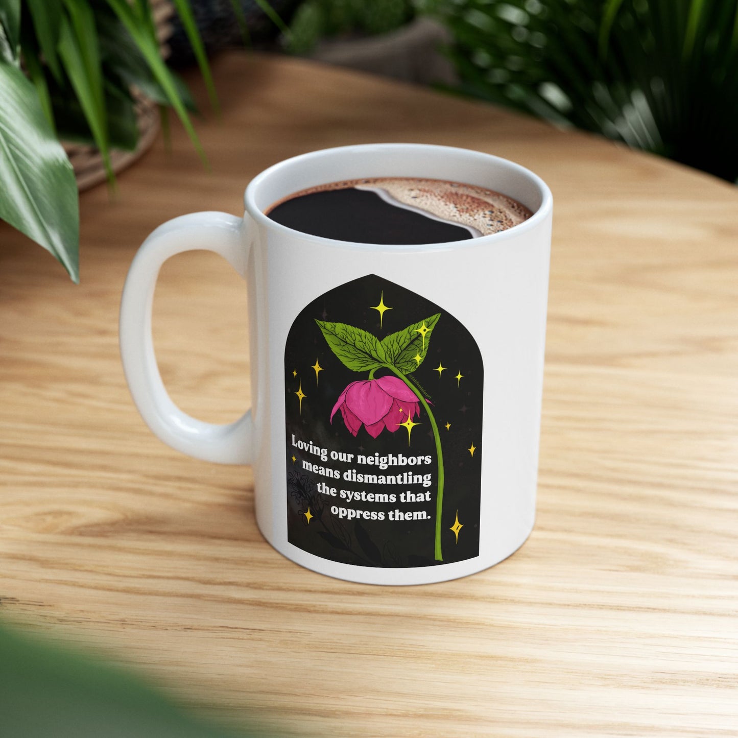 Loving our neighbors means dismantling the systems that oppress them: Feminist Mug