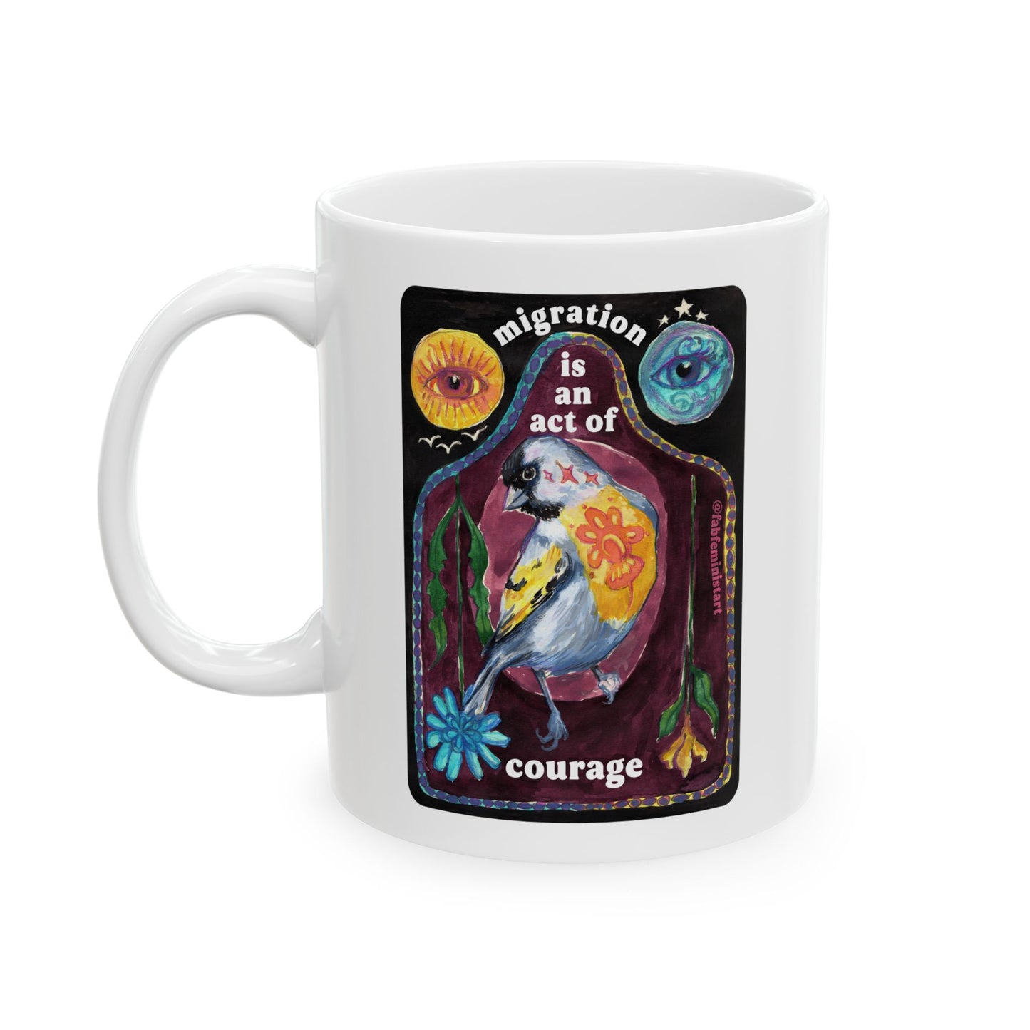 Migration Is An Act Of Courage: Feminist Mug
