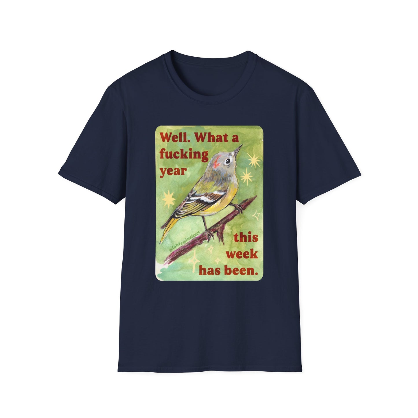 Well. What a fucking year this week has been: Mental Health Shirt