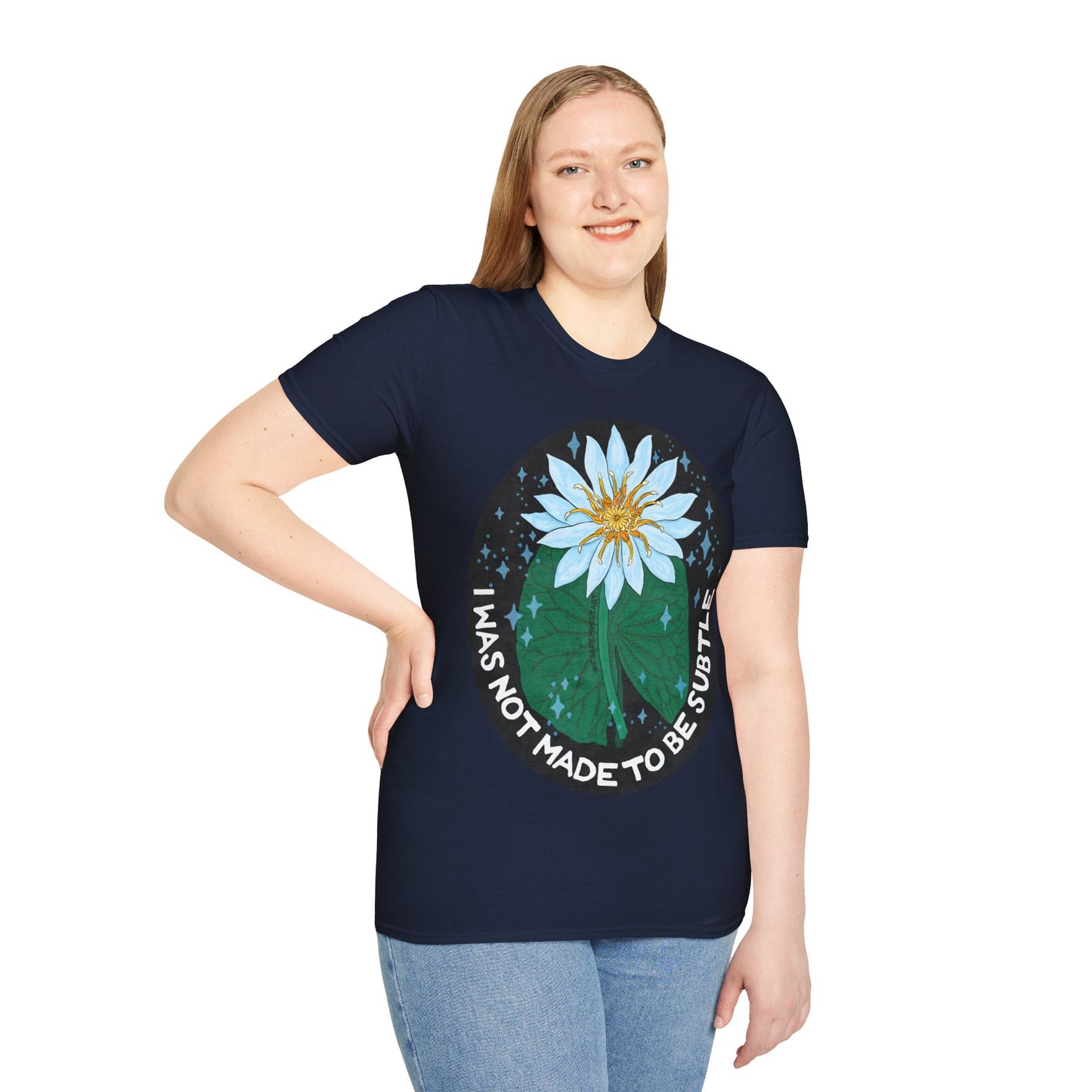 I was not made to be subtle: Feminist shirt