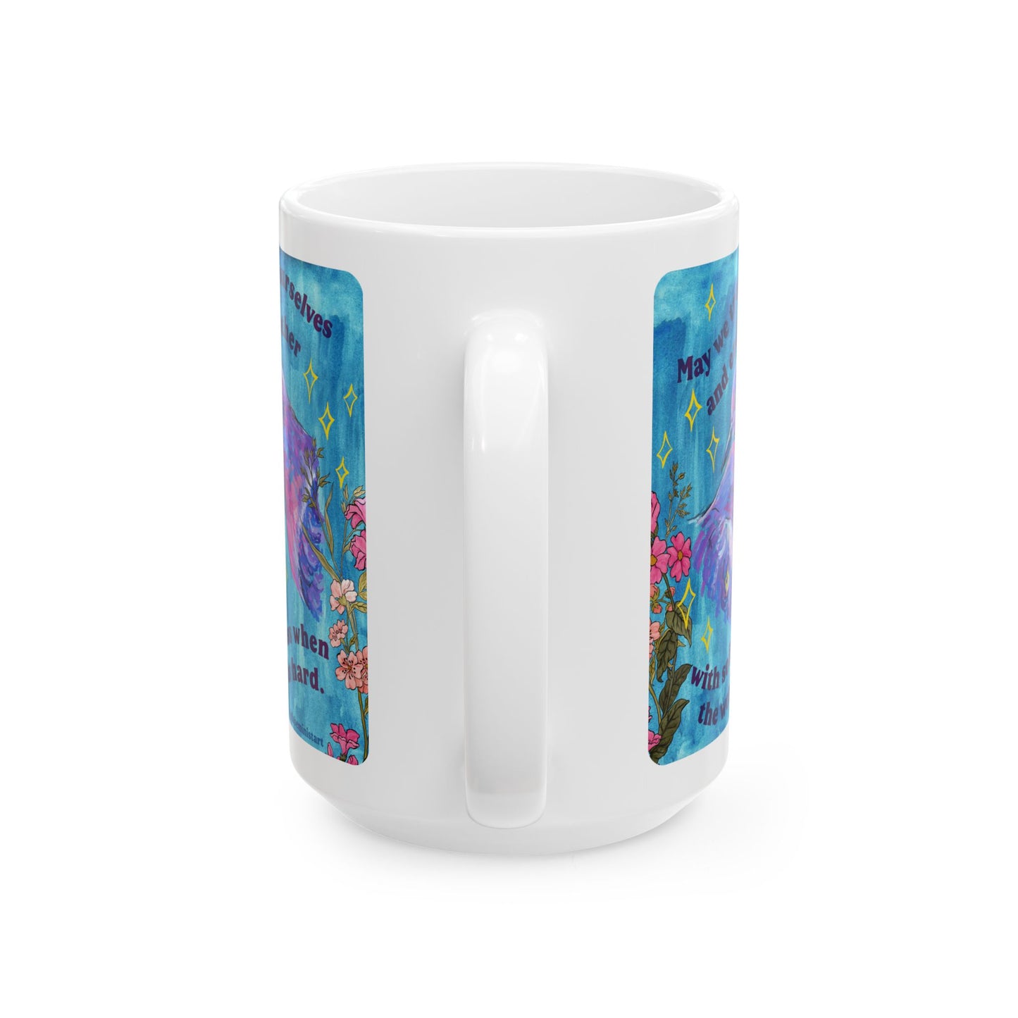 May we treat ourselves and each other with softness when the world is hard: Feminist Mug