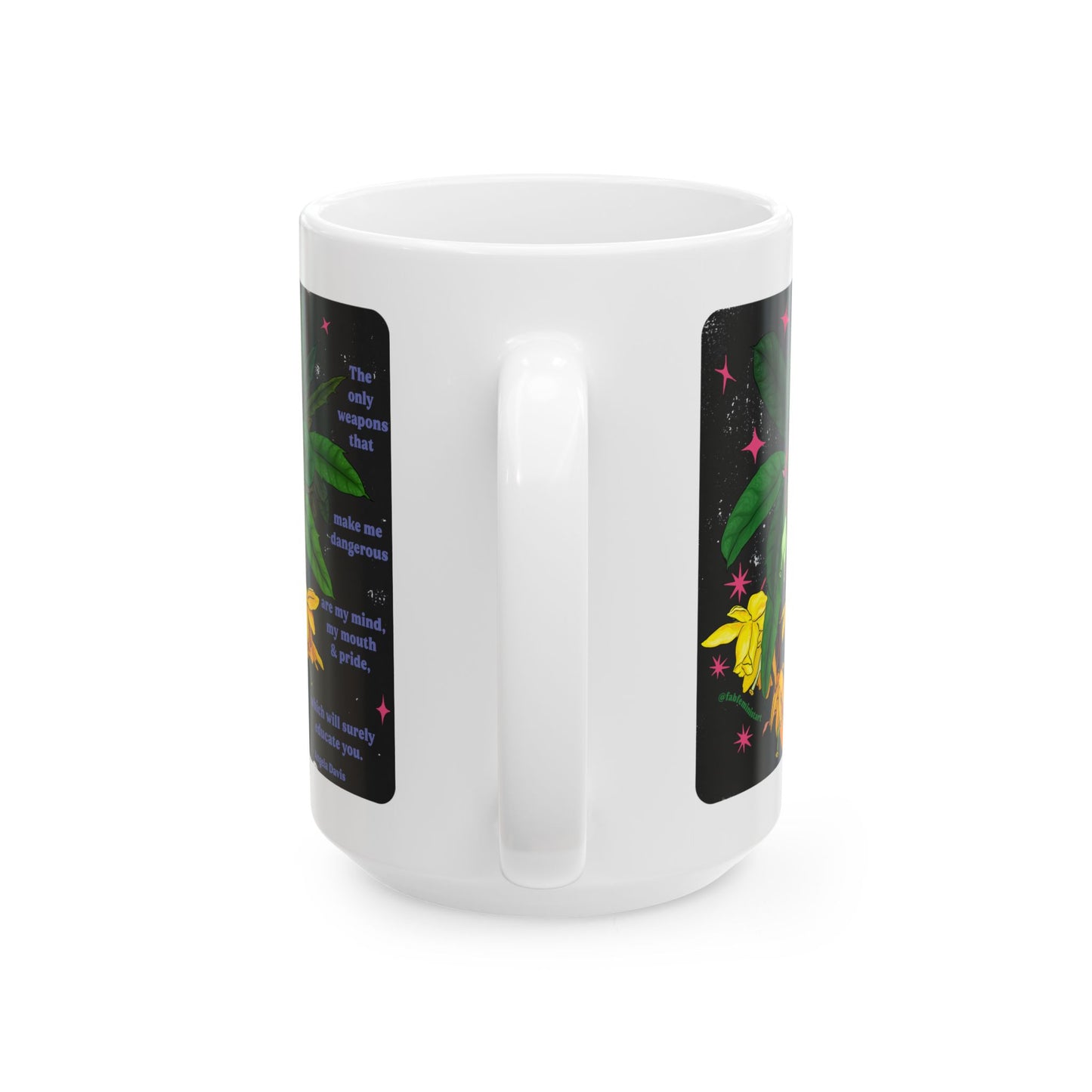 The only weapons that make me dangerous are my mind, my mouth and pride, Angela Davis: Feminist Mug