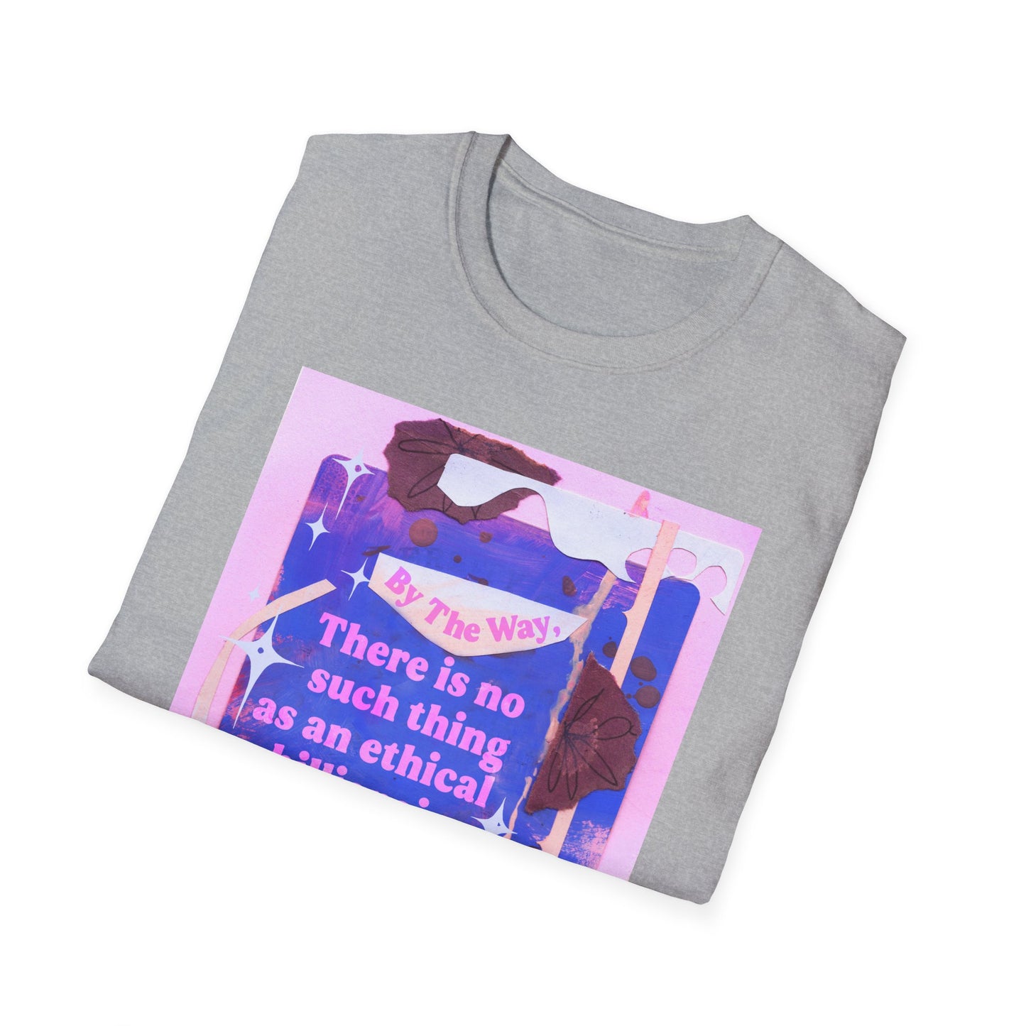 By the way, there is no such thing as an ethical billionaire: feminist shirt