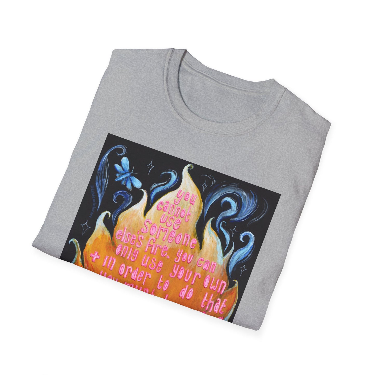 You cannot use someone else's fire, Audre Lorde: Feminist Shirt