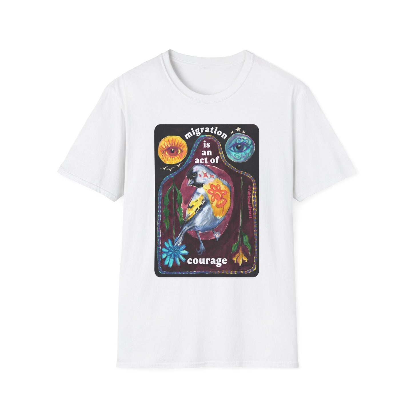 Migration is an act of courage: Feminist shirt