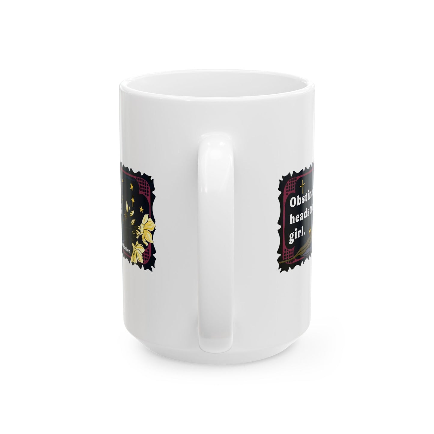 Obstinate headstrong girl, Jane Austen: Feminist Mug