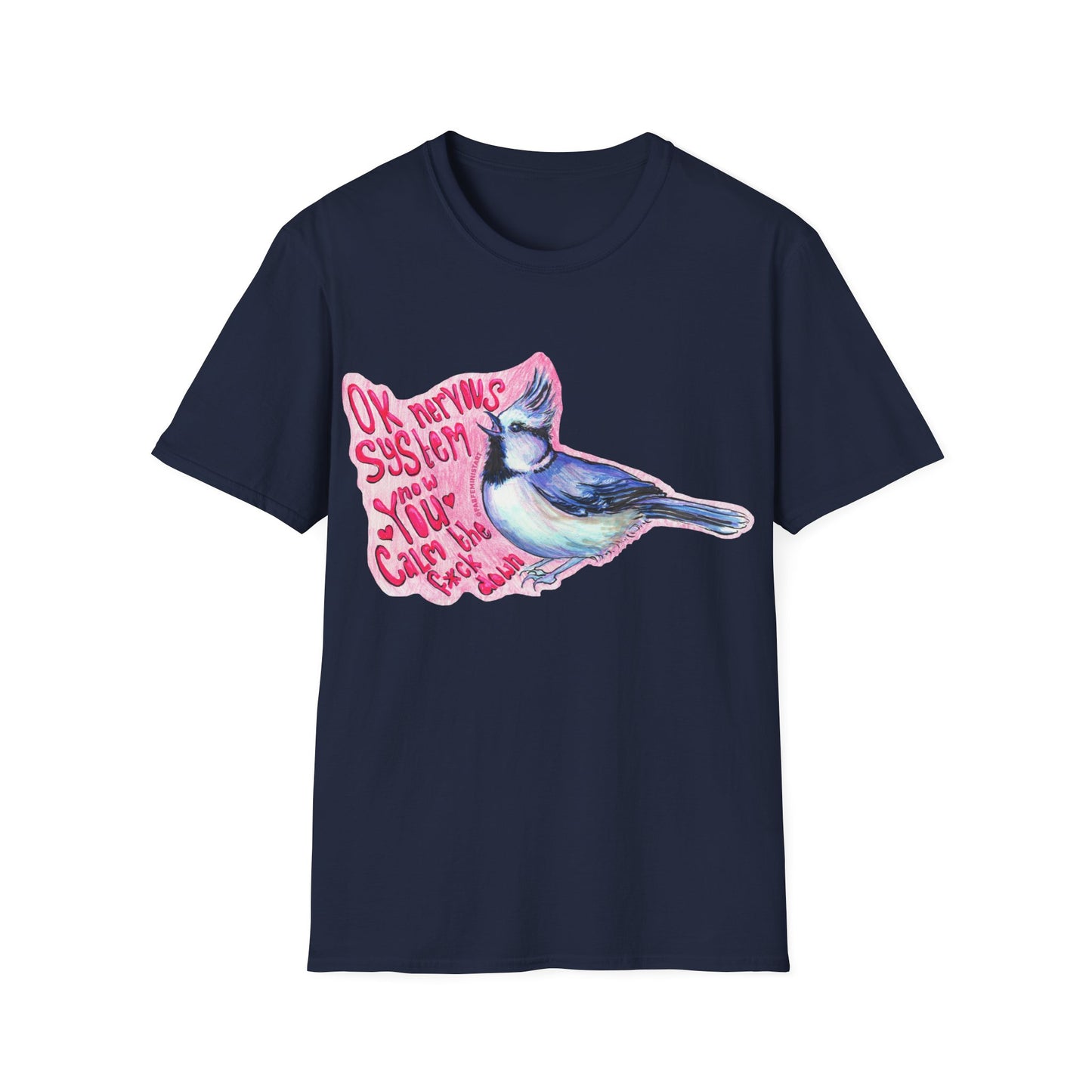 Ok Nervous System Now You Calm The F*ck Down: Mental Health Shirt