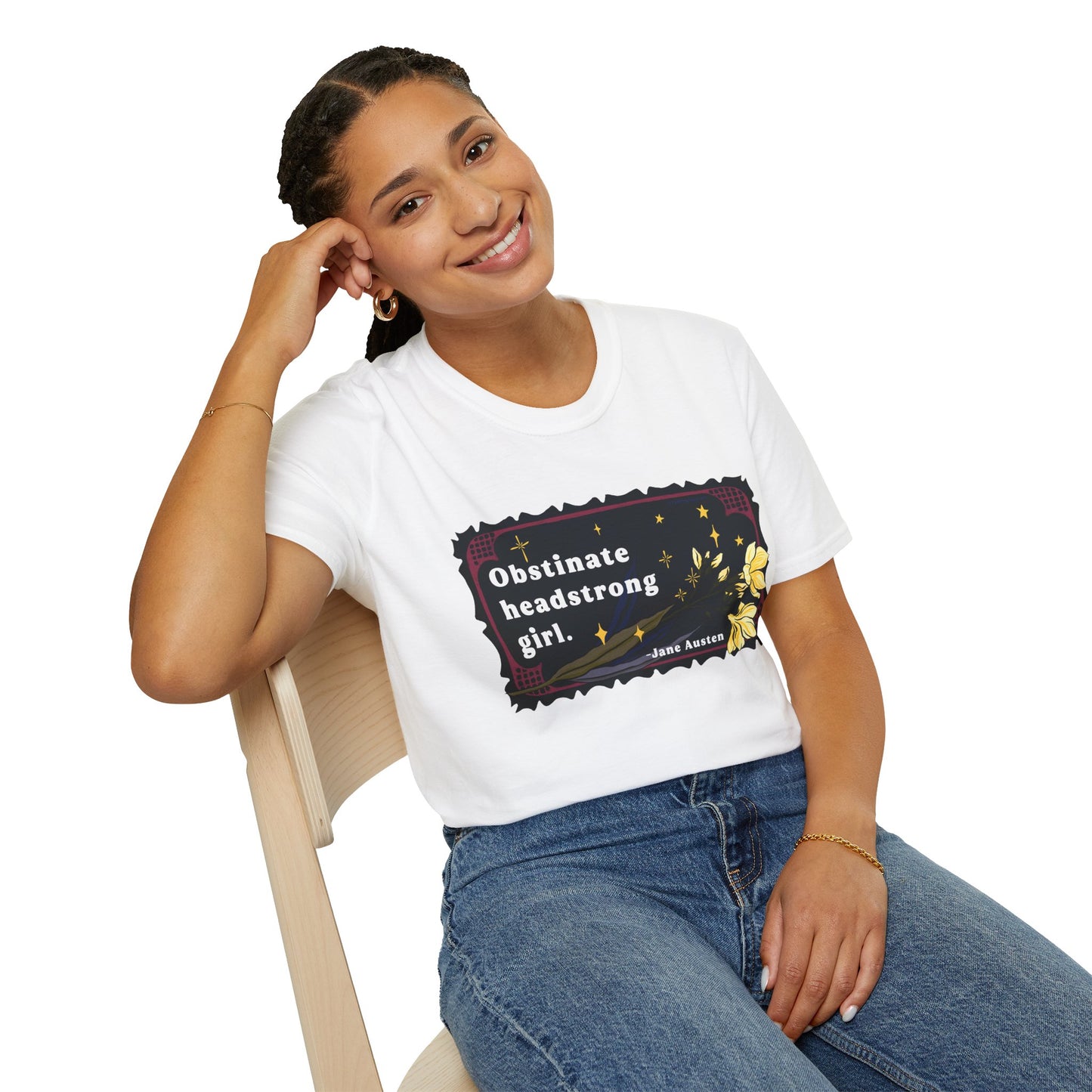 Obstinate headstrong girl, Jane Austen: Feminist Shirt