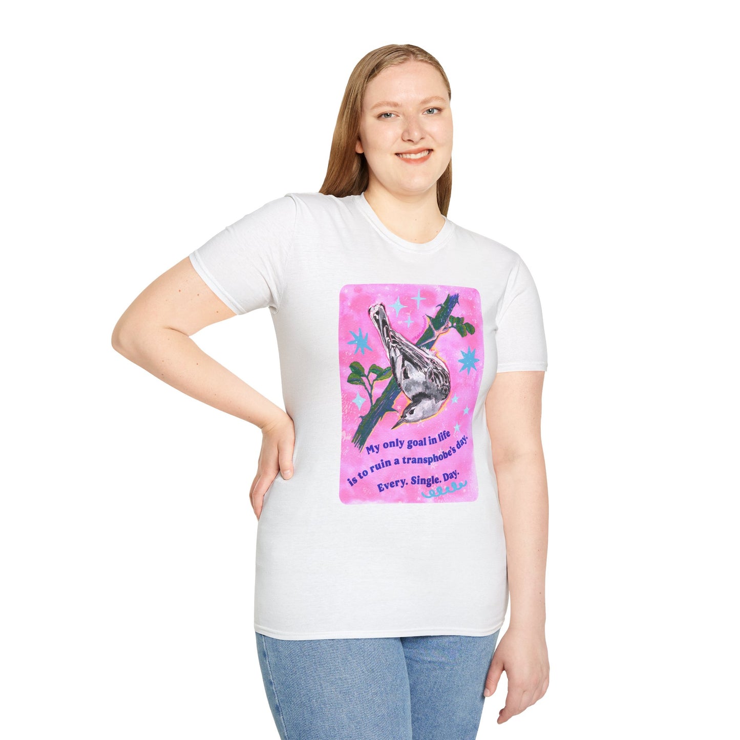 My only goal in life is to ruin a transphobe's day. Every. Single. Day: Feminist Shirt