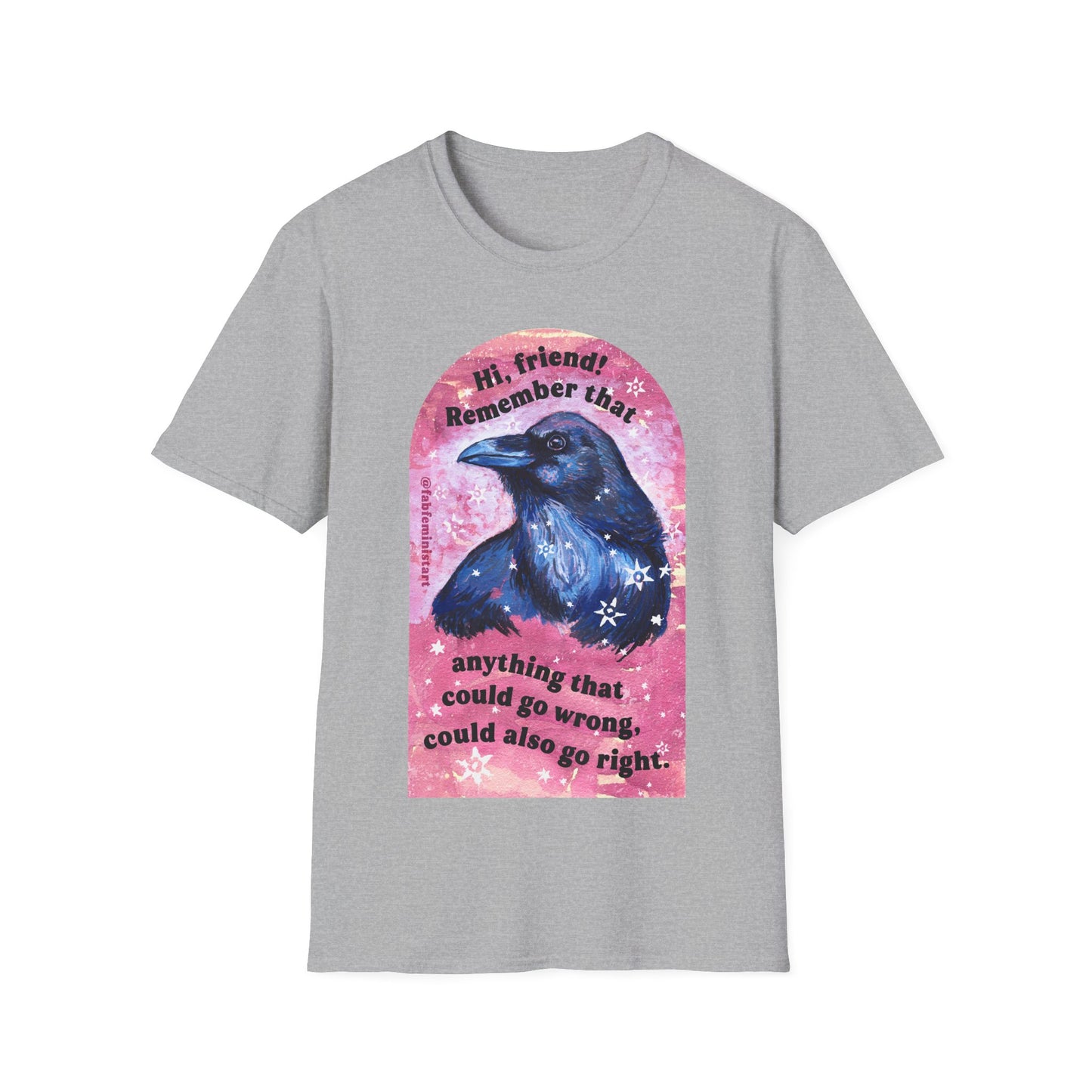 Hi friend Remember that anything that could go wrong, could also go right: Mental Health Shirt